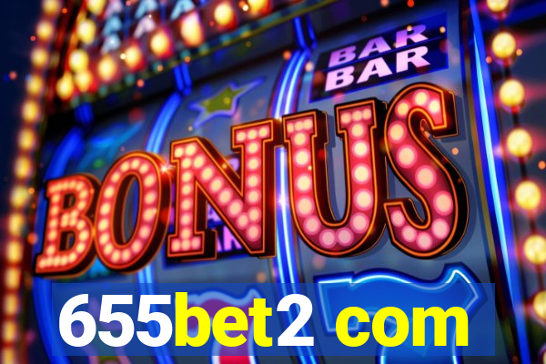 655bet2 com